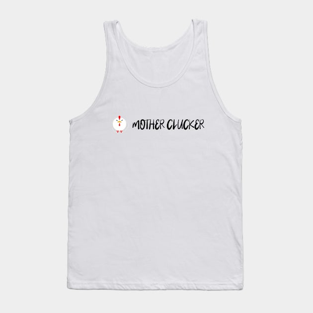 Mother Clucker Tank Top by Cranky Goat